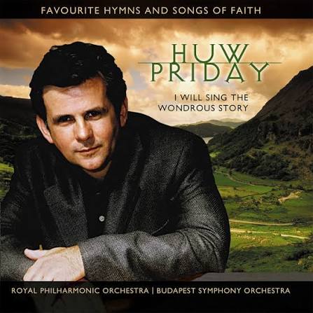 Huw Priday, Welsh tenor and Christian recording artist known for his classical music career and ministry